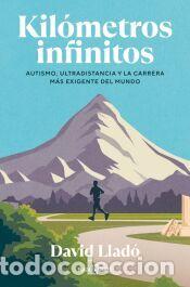 Libros: Kil&oacute;metros infinitos - Llad&oacute;, David