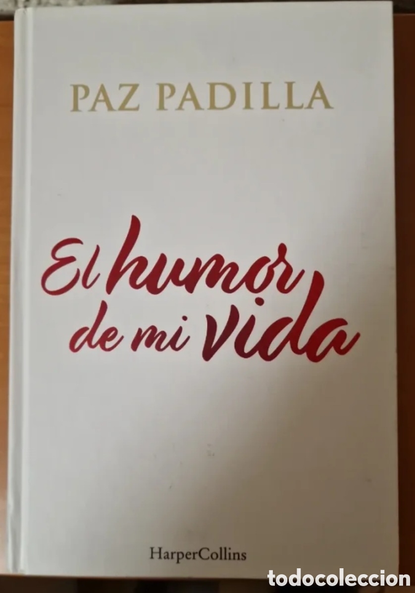 Libros: PAZ PADILLA. El humor de mi vida