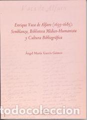 Libros: Enrique vaca de Alfaro (1635-1685): semblanza, biblioteca y cultura bibliogr&aacute;fica - Garc&iacute;a G&oacute;mez,