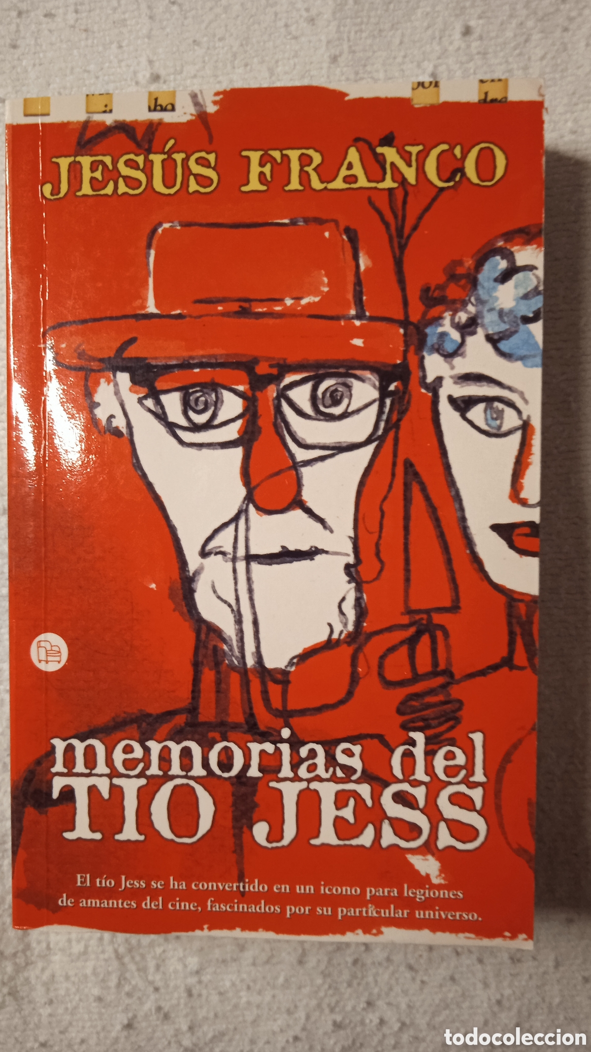 Libros: Memorias del T&iacute;o Jess &ndash; Jes&uacute;s Franco | Autobiograf&iacute;a / Memorias del m&iacute;tico director de cine de culto