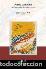 Libros: Mercedes de Prat. Poes&iacute;a completa - Balcells Dom&eacute;nech, Jos&eacute; Mar&iacute;a; Mar&iacute;n G&aacute;mez, Jos&eacute; &Aacute;ngel;