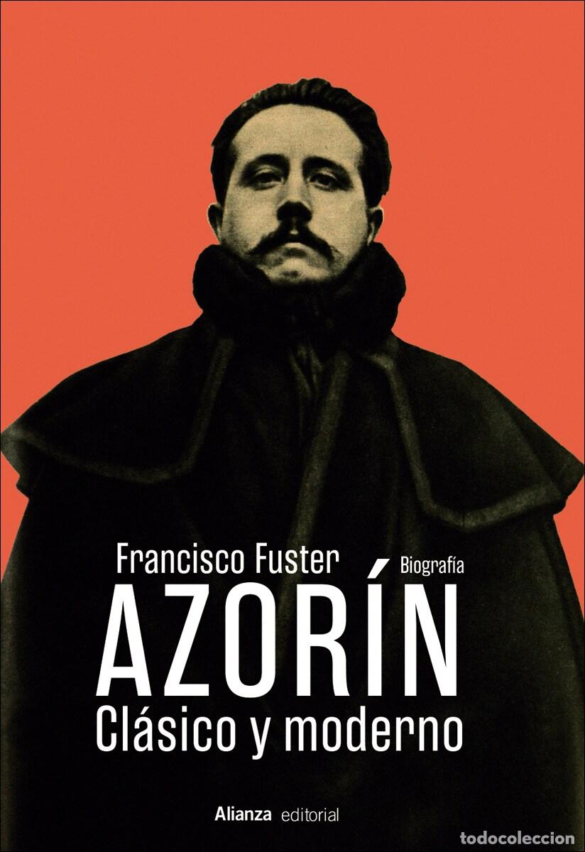 Libros: Azor&iacute;n: Cl&aacute;sico y moderno. Francisco Fuster NUEVO- Alianza Editorial