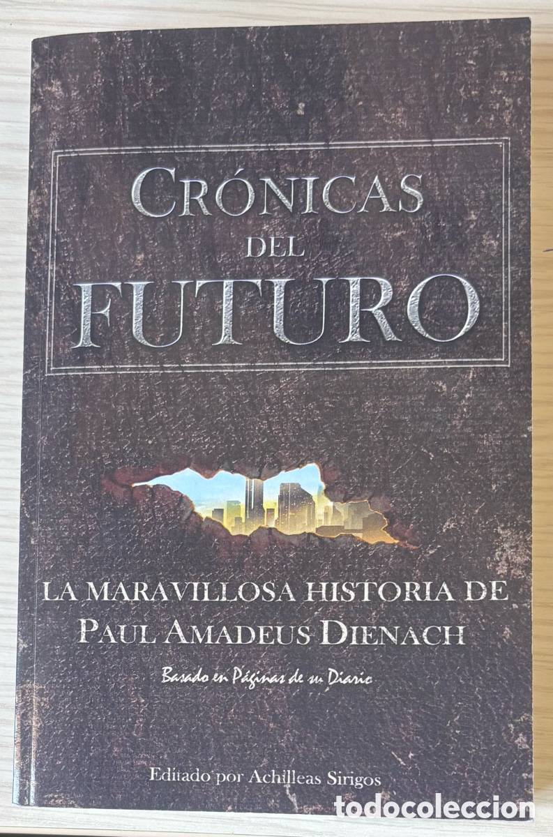 Libros: Cr&oacute;nicas del futuro (Paul Amadeus Dienach)