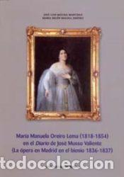 Libros: Maria manuela oreiro de lema (1818-1854) en el diario de jose musso valiente (la opera en madrid en