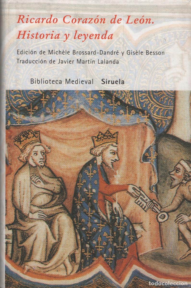 Libros: Ricardo Coraz&oacute;n de Le&oacute;n. Historia y leyenda. VVAA. Siruela. 2007.