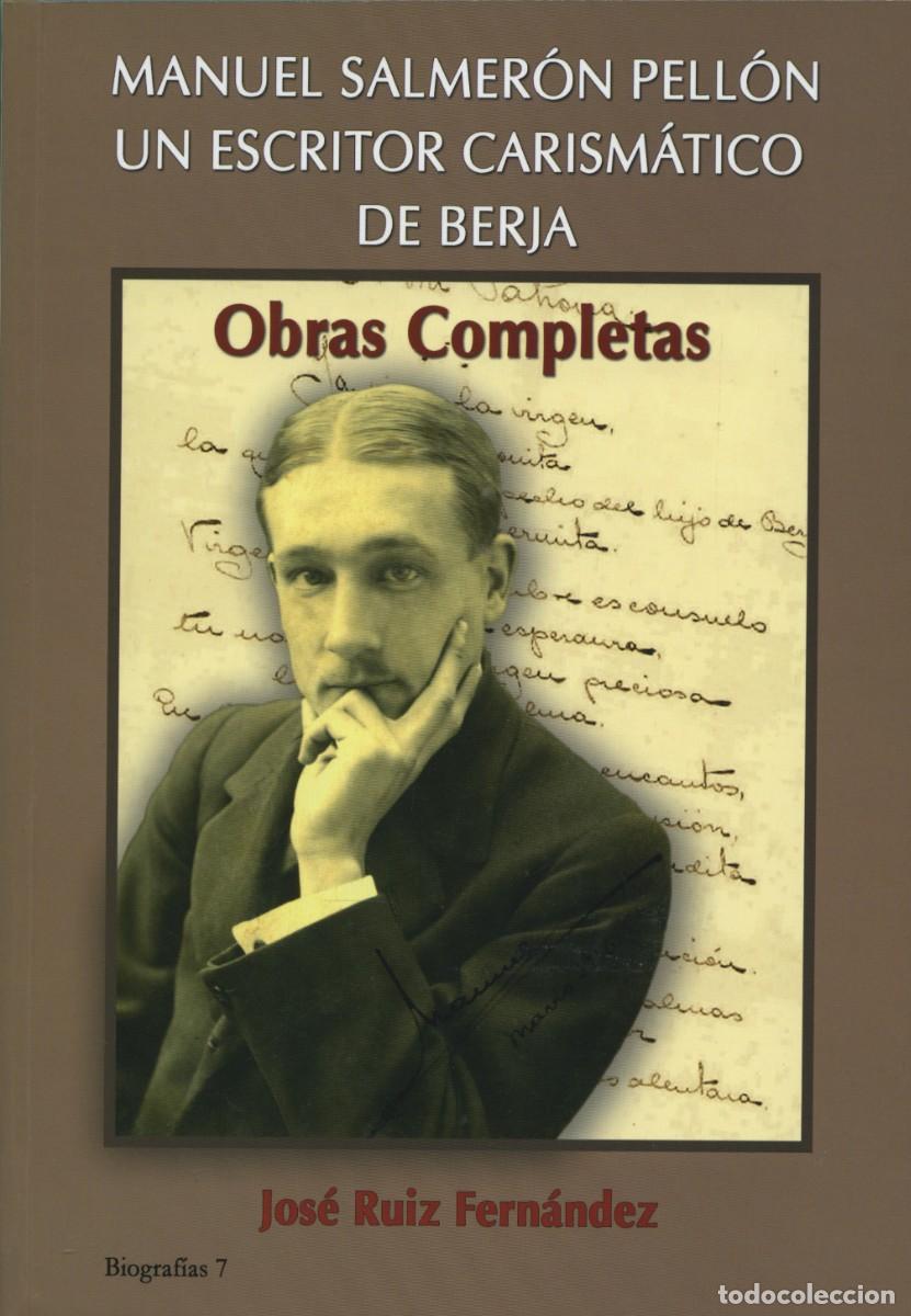 Libros: MANUEL SALMER&Oacute;N PELL&Oacute;N. UN ESCRITOR CARISM&Aacute;TICO DE BERJA. OBRAS COMPLETAS. Arr&aacute;ez Editores. Moj&aacute;car.