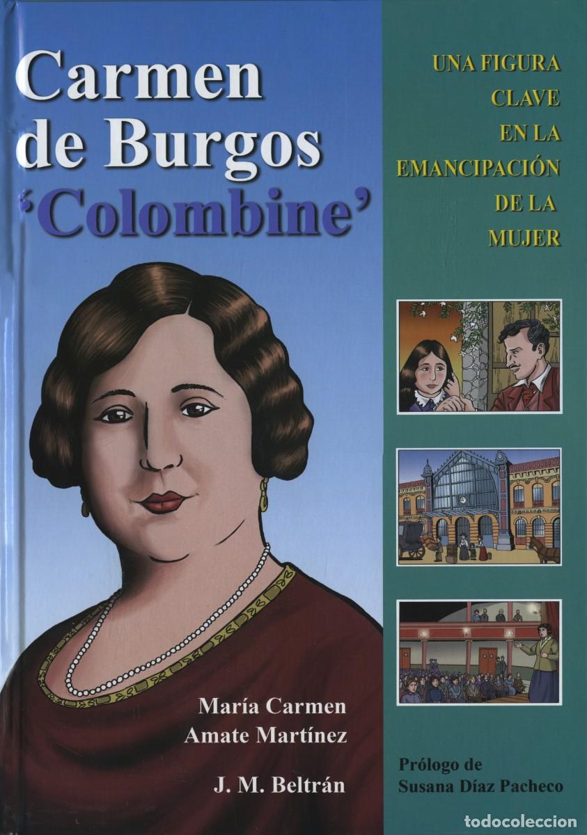 Libros: CARMEN DE BURGOS 'COLOMBINE'. libro-comic. Amate Mart&iacute;nez, M. C. y Beltr&aacute;n, J.M., ALMER&Iacute;A