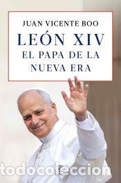 Libros: Le&oacute;n XIV: el Papa de la nueva era - Boo, Juan Vicente