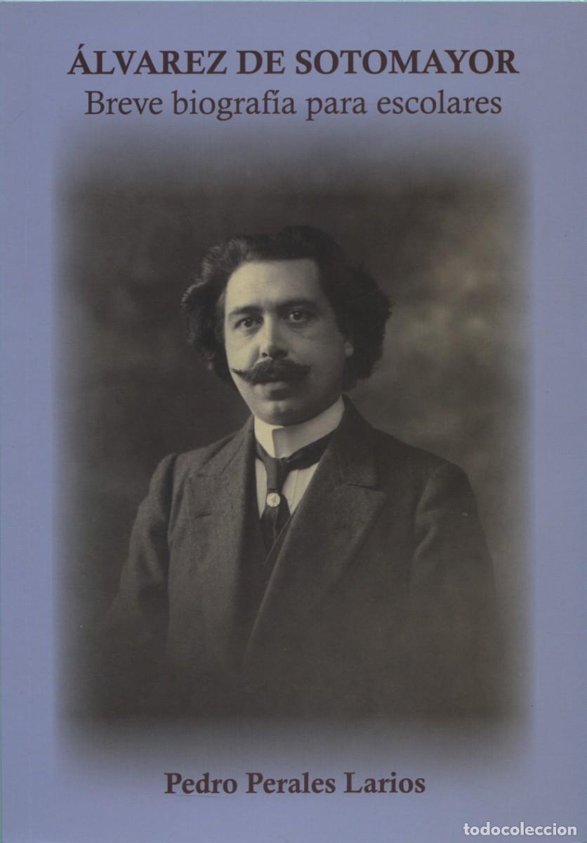 Libros: Pedro Perales Larios. &Aacute;LVAREZ DE SOTOMAYOR. BREVE BIOGRAF&Iacute;A PARA ESCOLARES. 2&ordf; Edici&oacute;n, ampliada y