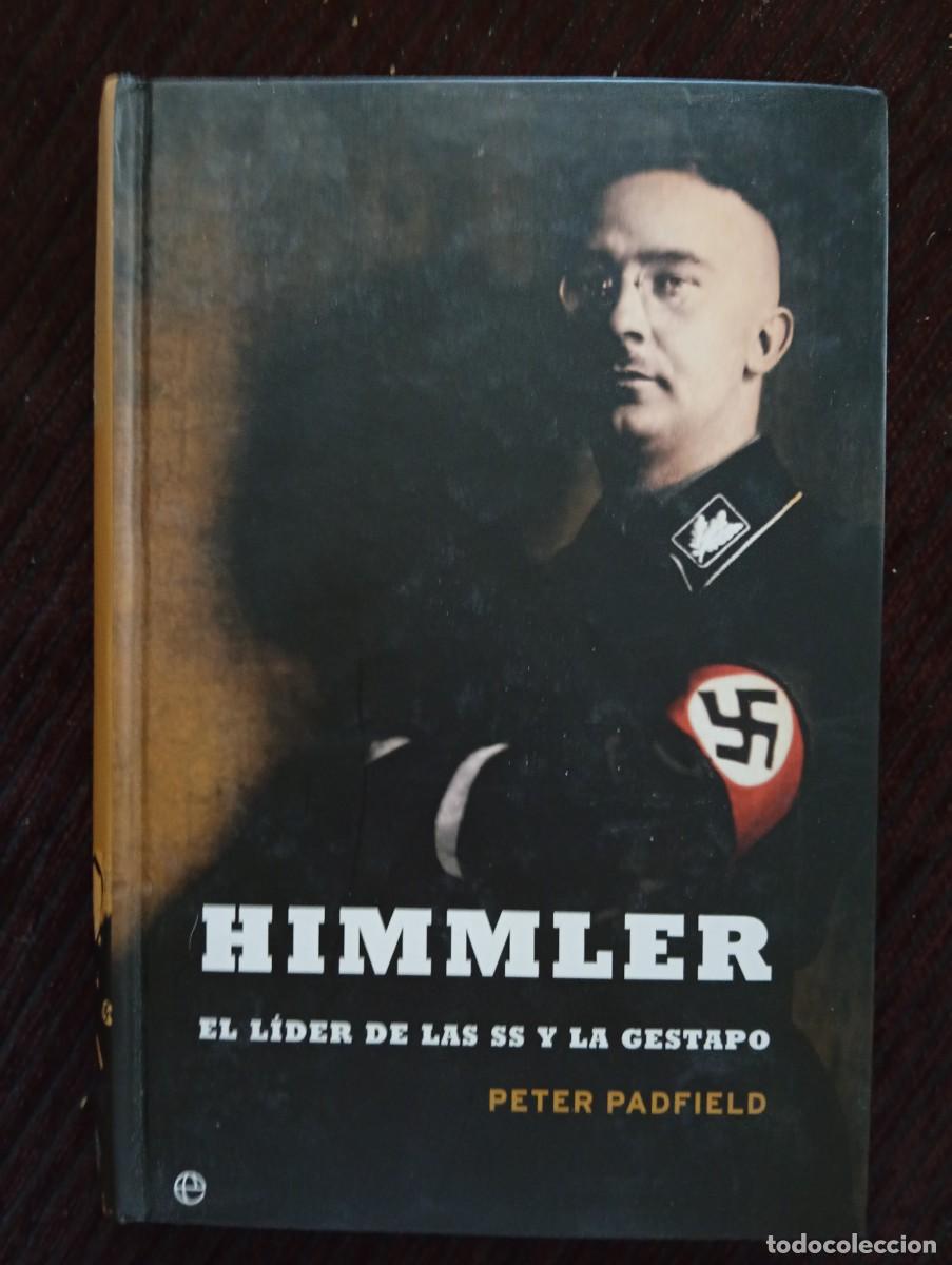 Libros: Peter Padfield. Himmler. El l&iacute;der de las SS y la Gestapo