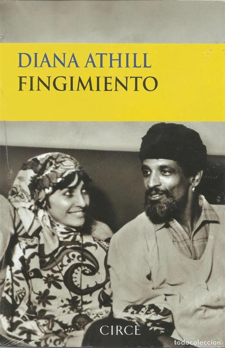 Libros: Diana Athill - Fingimiento - Editorial Circe - Nuevo y precintado - Autobiograf&iacute;a