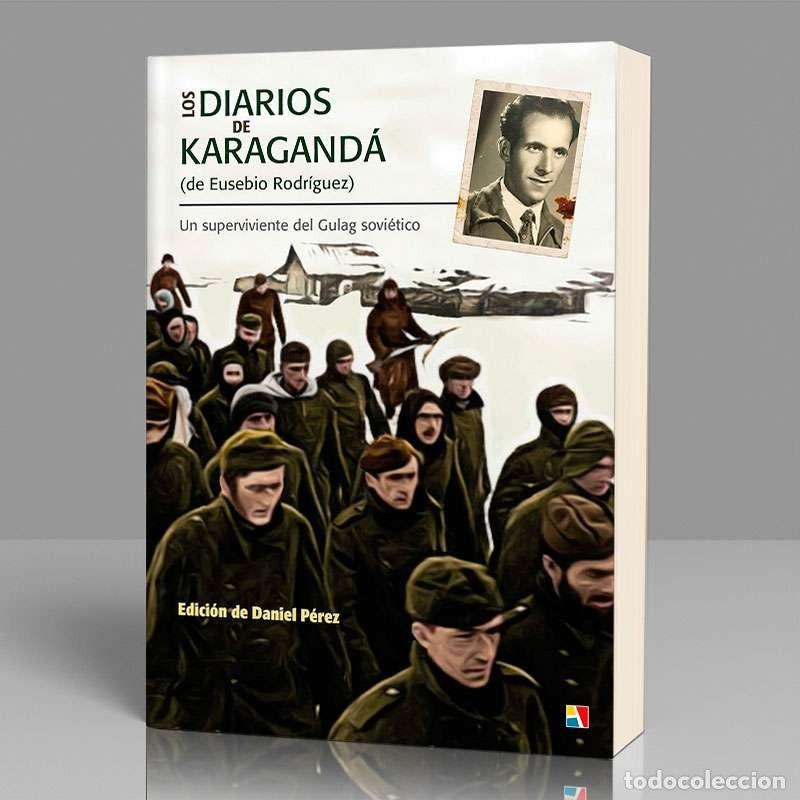 Libros: LOS DIARIOS DE KARAGAND&Aacute; (DE EUSEBIO RODR&Iacute;GUEZ)