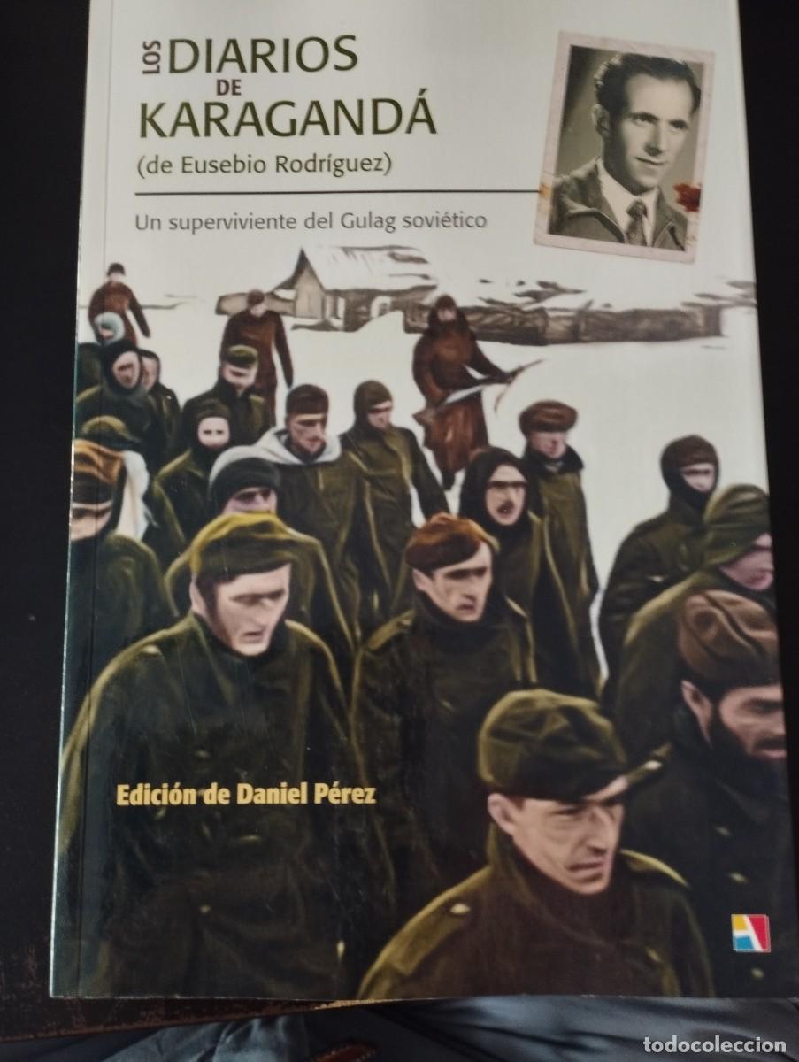 Libros: LOS DIARIOS DE KARAGAND&Aacute; (DE EUSEBIO RODR&Iacute;GUEZ)