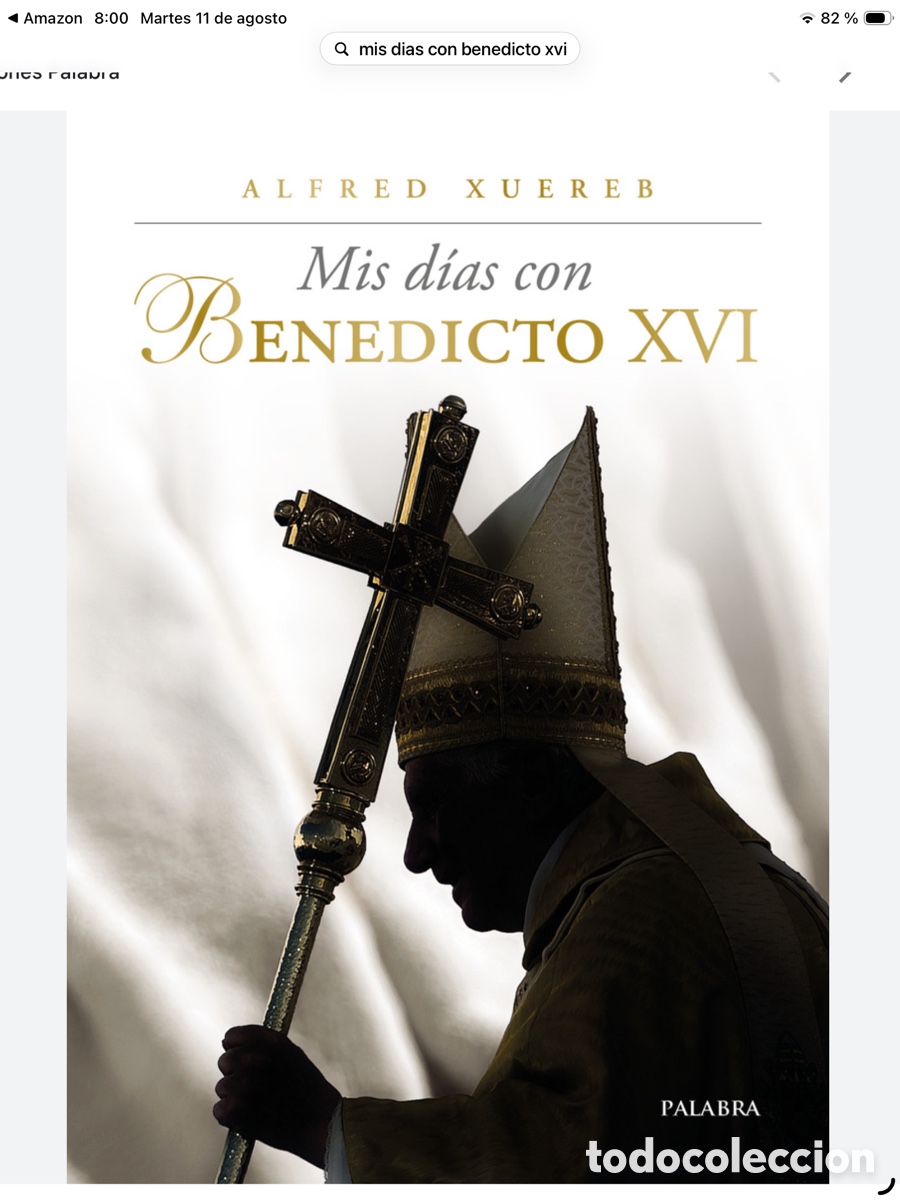 Libros: Mis d&iacute;as con Benedicto XVI - Alfred Xuereb - Ed. Palabra (2024) - NUEVO