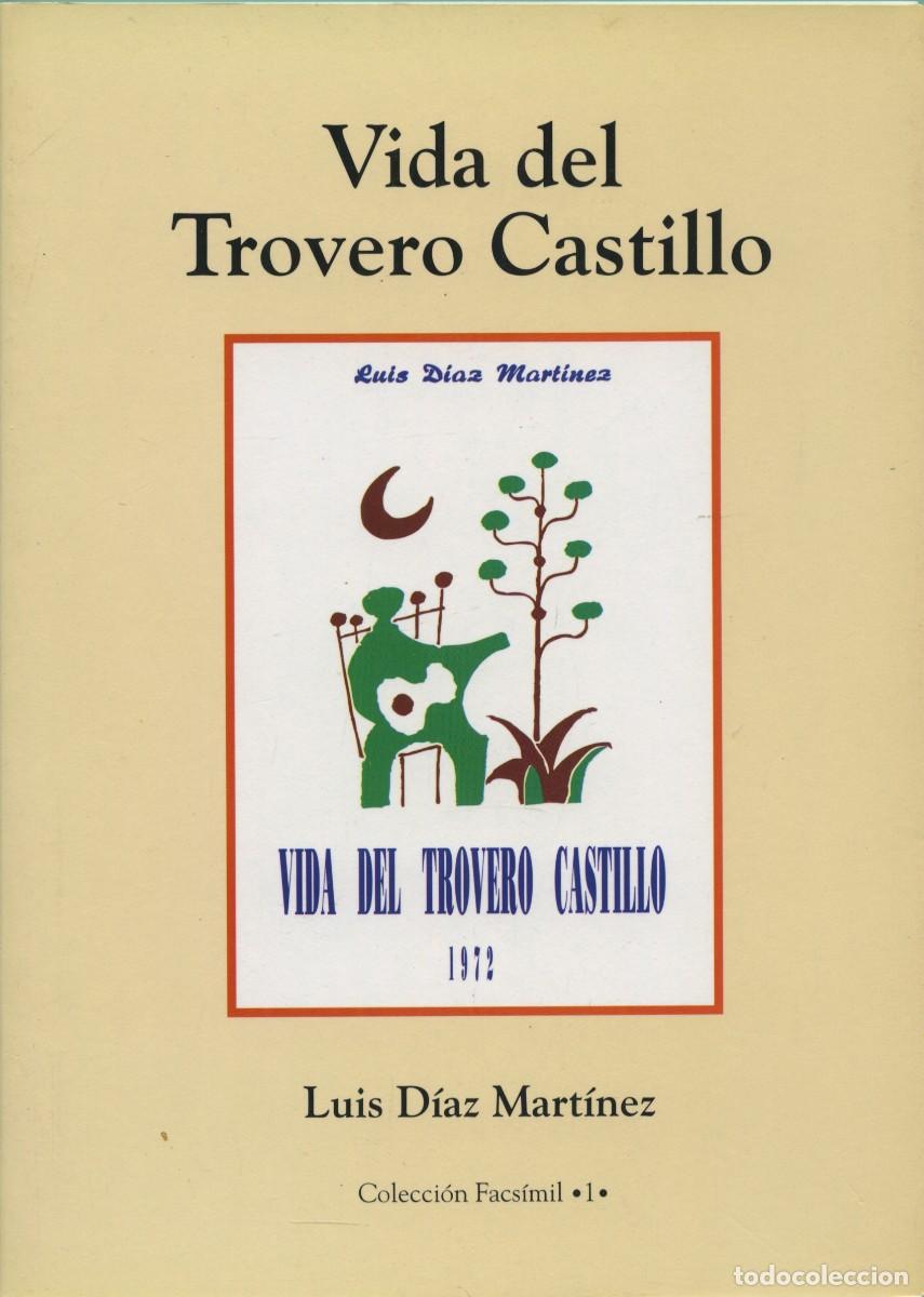 Libros: VIDA DEL TROVERO CASTILLO. AUTOR: D&iacute;az Mart&iacute;nez, Luis, ED. ARR&Aacute;EZ EDITORES. ALMER&Iacute;A.