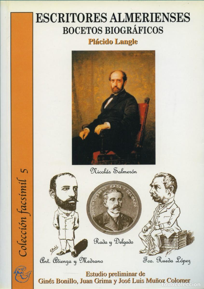 Libros: ESCRITORES ALMERIENSES. BOCETOS BIOGR&Aacute;FICOS. Langle Moya, Pl&aacute;cido E.D. ARR&Aacute;EZ EDITORES. ALMER&Iacute;A