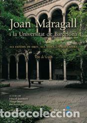Libros: Joan Maragall i la Universitat de Barcelona - Maragall, Joan (1860-1911) ; Casals i Nogu&eacute;s, Gl&ograve;ria,