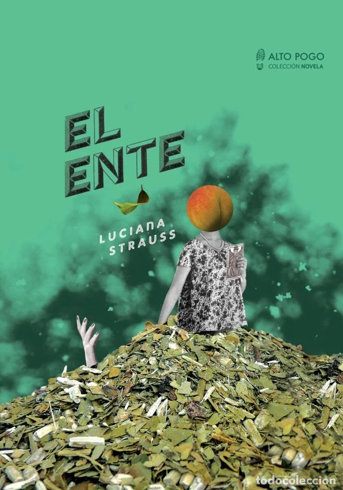 Libros: LUCIANA STRAUSS &ndash; EL ENTE &ndash; ALTO POGO &ndash; 2018 LM