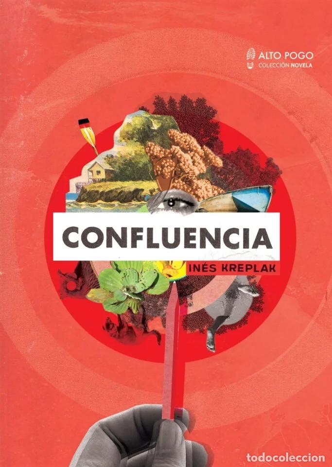 Libros: IN&Eacute;S KREPLAK &ndash; CONFLUENCIA &ndash; ALTO POGO &ndash; 2017 LM