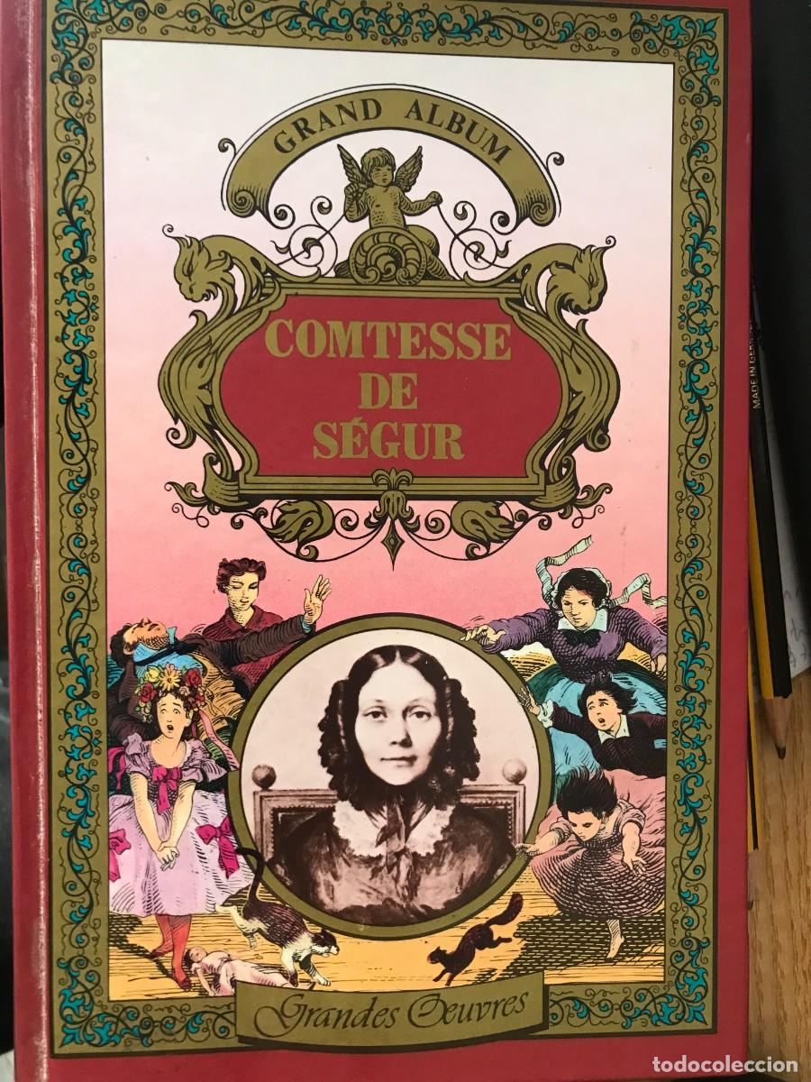 Libros: COMTESSE DE S&Eacute;GUR. COL GRANDES OEUVRES. HACHETTE. GRAND ALBUM