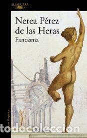 Libros: Fantasma - P&eacute;rez de las Heras, Nerea