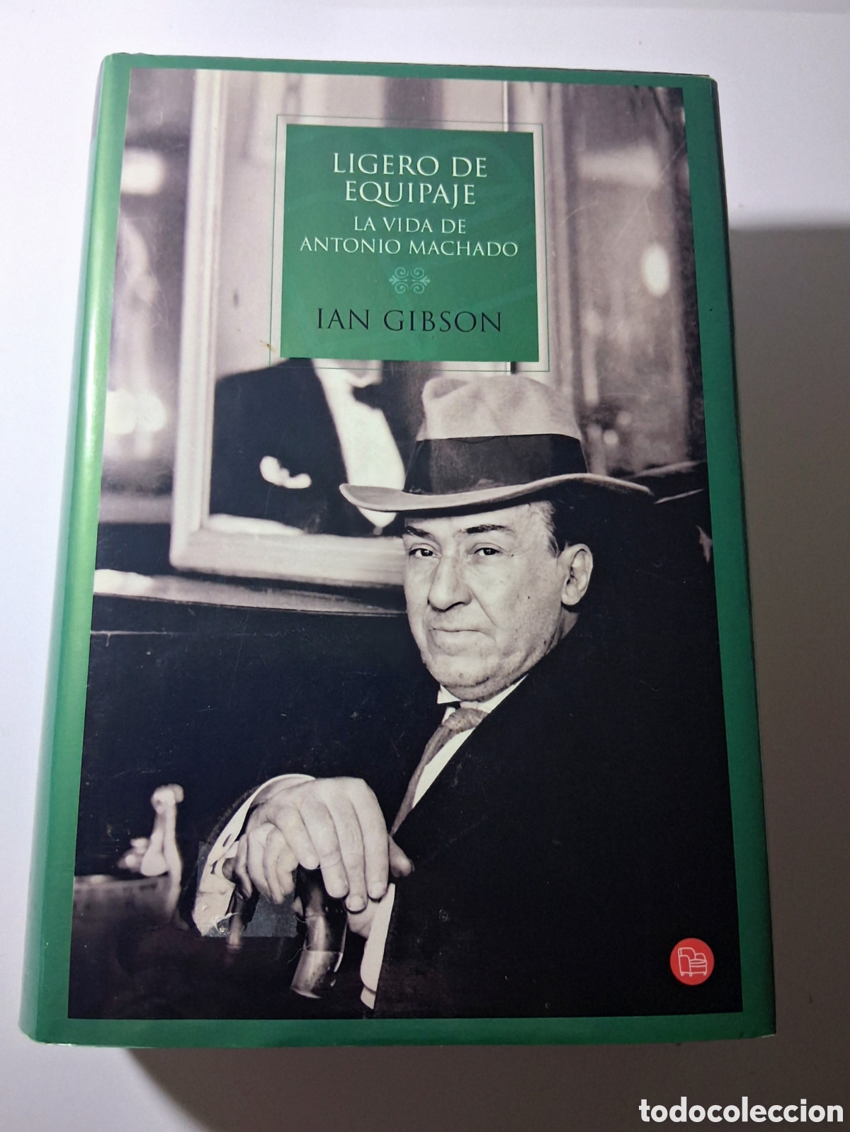 Libros: T&iacute;tulo del lote: Libro Ligero de equipaje. La vida de Antonio Machado - Ian Gibson - Tapa Dura &iexcl;COMO