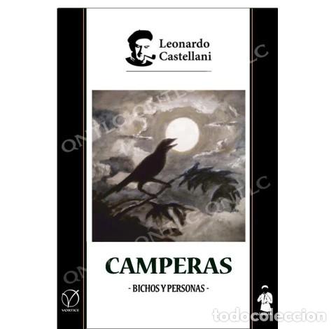 Libros: &nbsp;P. LEONARDO CASTELLANI &ndash; CAMPERAS. BICHOS Y PERSONAS &ndash; V&Oacute;RTICE / JAUJA &ndash; LM