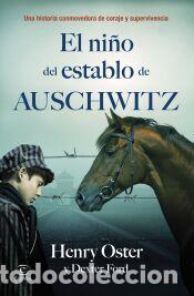 Libros: El ni&ntilde;o del establo de Auschwitz - Ford, Dexter; Oster, Henry
