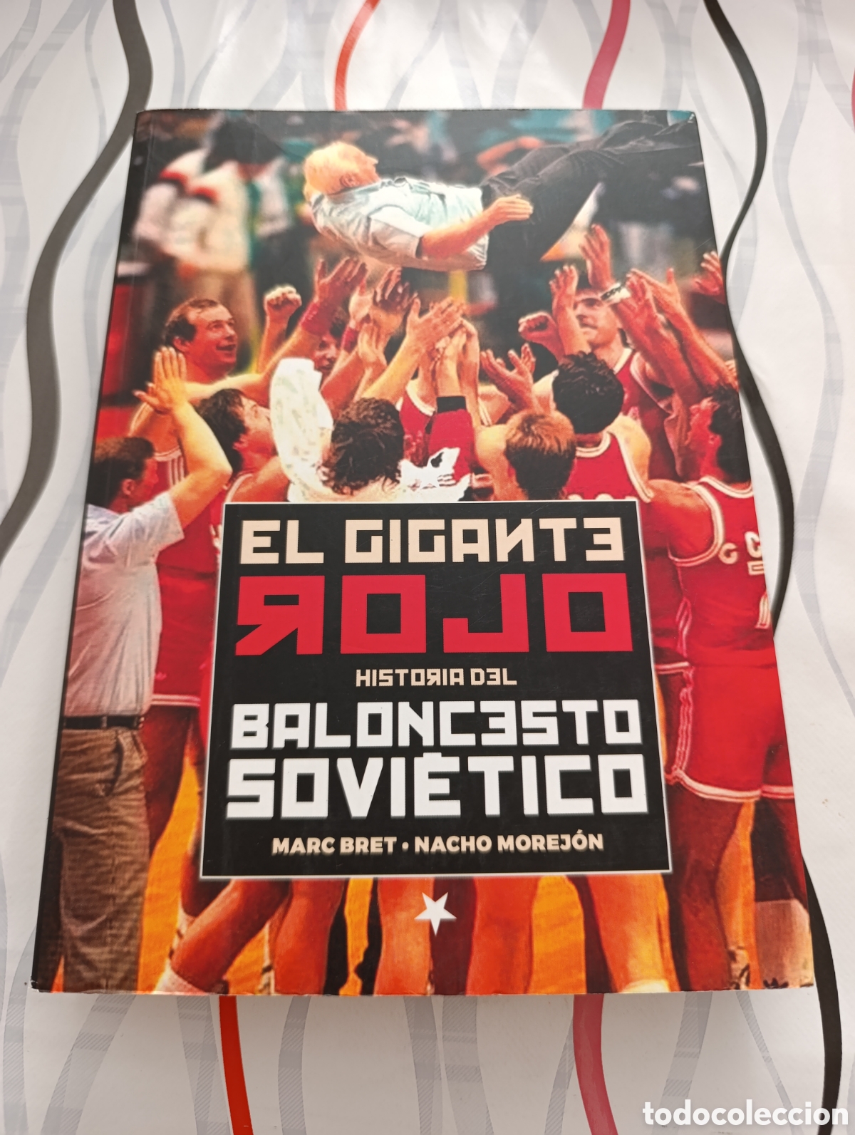Libros: Libro El Gigante Rojo. Historia del baloncesto sovi&eacute;tico. Marc Bret y Nacho Morejon