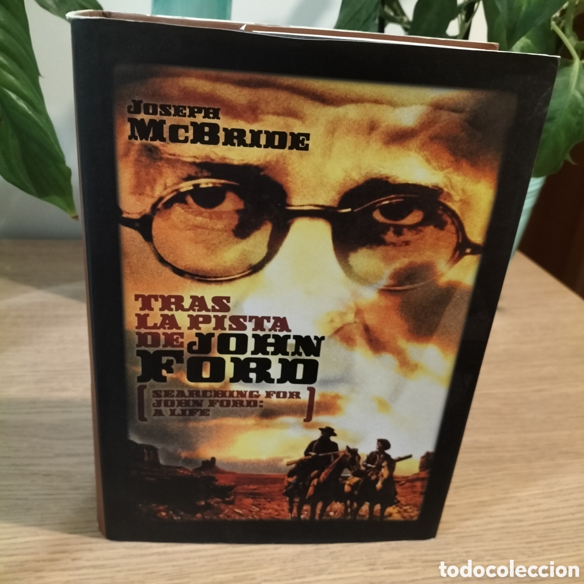 Libros: TRAS LA PISTA DE JOHN FORD - JOSEPH MCBRIDE - EXCELENTE ESTADO