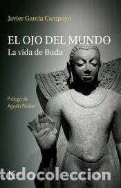 Libros: El ojo del mundo - Garc&iacute;a Campayo, Javier