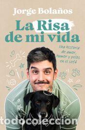 Libros: La Risa de mi vida - Bola&ntilde;os, Jorge