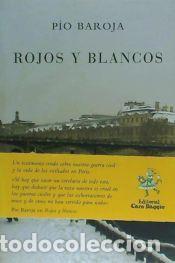 Libros: Rojos y blancos - Baroja, P&iacute;o