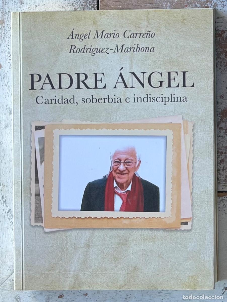 books: Padre &Aacute;ngel, Caridad, soberbia e indisciplina. Con dedicatoria del autor.