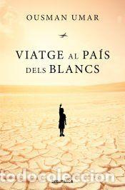 Libros: Viatge al pa&iacute;s dels blancs - Umar, Ousman