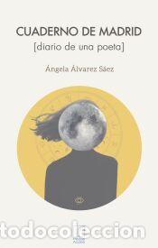 Libros: Cuaderno de Madrid - &Aacute;lvarez G&oacute;mez, &Aacute;ngela