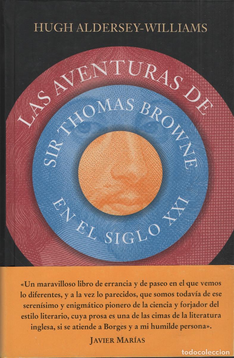 Libros: Las aventuras de Sir Thomas Browne en el siglo XXI. Hugh Aldersey-Williams. Siruela. 1&ordf;edici&oacute;n. 2017
