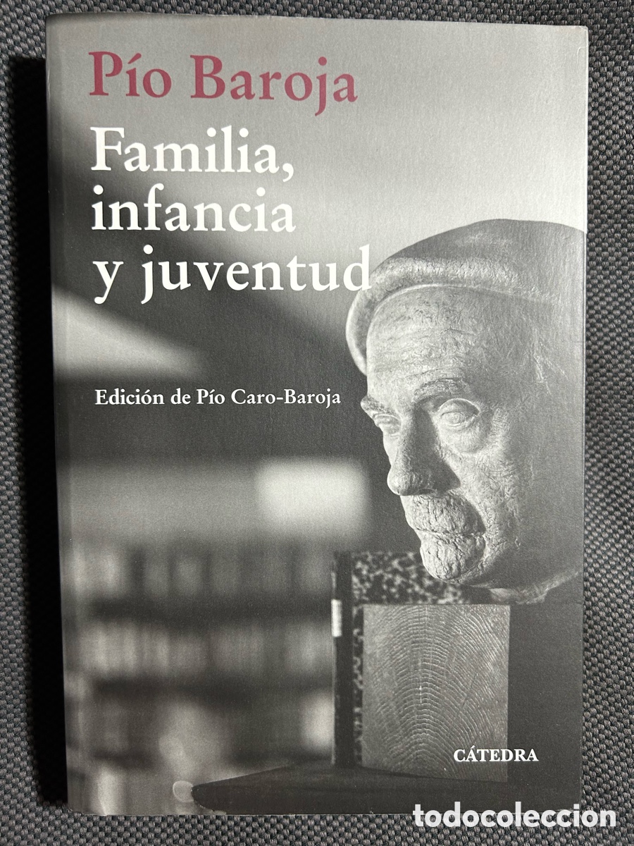 Libros: P&Iacute;O BAROJA: familia,infancia y juventud-memorias