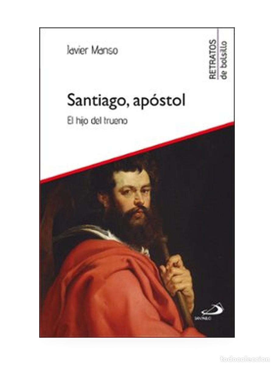 Libros: Santiago, ap&oacute;stol. El hijo del trueno &mdash; Javier Manso &mdash; San Pablo &mdash; LM