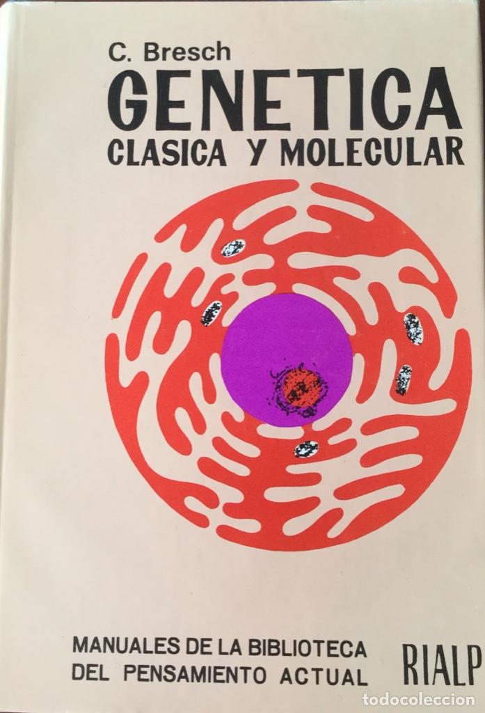 Libros: Gen&eacute;tica cl&aacute;sica y molecular. C. Bresch. - Foto 1