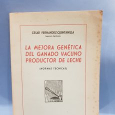 Libros: LA MEJORA GENETICA DEL.GANADO VACUNO ,PRODUCTOR DE LECHE ,MINISTERIO DE AGRICULTURA, AÑO 1953. Lote 252074445