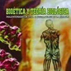 Libros: BIOÉTICA Y TEORÍA BIOLÓGICA. ANDRÉS ALONSO GONZÁLEZ