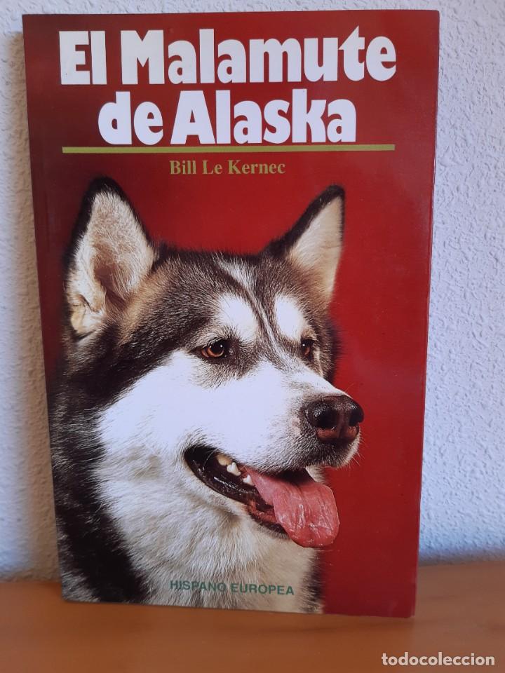 Libros: EL ALASKAN MALAMUTE BILL LE KERNEE - Foto 1