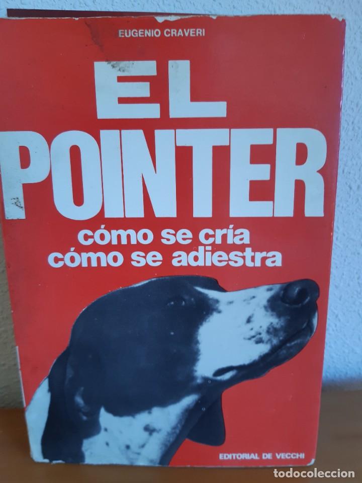 Libros: EL POINTER EUGENIO CRAVERI - Foto 1