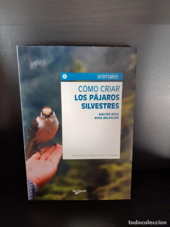 Libros: COMO CRIAR LOS PAJAROS SILVESTRES - Foto 1