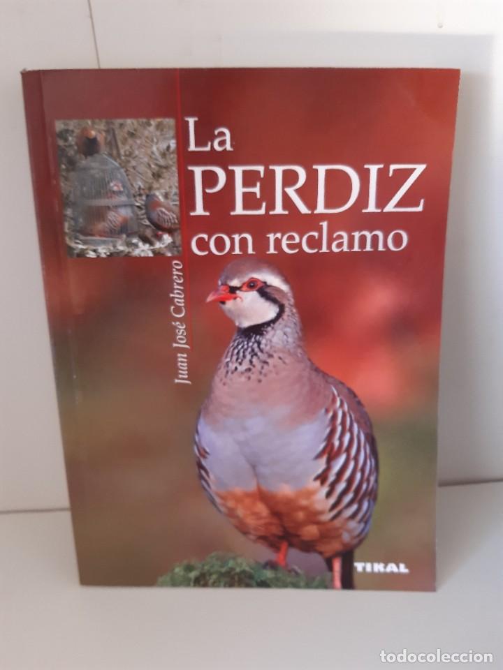 Libros: LA PERDIZ CON RECLAMO - Foto 1