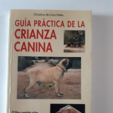 Livres: GUIA PRACTICA DE LA CRIANZA CANINA CHRISTINA DE LIMA NETTO CRIADOR PERRO. Lote 310247143