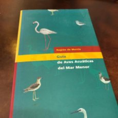 Livres: GUIA DE AVES ACUATICAS DEL MAR MENOR MURCIA. Lote 343206208