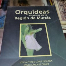 Livres: ORQUIDEAS SILVESTRES DE LA REGION DE MURCIA 2007. Lote 343633858