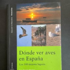 Libros: VER AVES EN ESPAÑA. LOS 100 MEJORES LUGARES. LYNX Y SEO BIRDLIFE, 2006. Lote 346328193